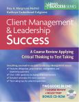 Client Management and Leadership Success: A Course Review Applying Critical Thinking to Test Taking. Text with CD-ROM for Windows - cover photo