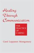Healing Through Communication: The Practice of Caring - cover photo