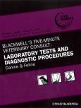 Blackwell's Five-Minute Veterinary Consult: Laboratory Tests and Diagnostic Procedures: Canine and Feline - cover photo