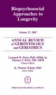 Annual Review of Gerontology and Geriatrics: Biopsychosocial Approaches to Longevity - cover photo