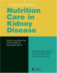 Clinical Guide to Nutrition Care in Kidney Disease