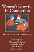 Women's Growth in Connection: Writings From the Stone Center