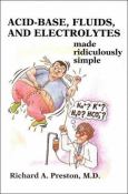 Acid-Base, Fluids and Electrolytes Made Ridiculously Simple - cover photo
