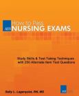 ATI How to Pass Nursing Exams with 250 Alternate Item Questions