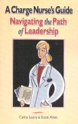 Charge Nurse's Guide: Navigating the Path of Leadership - cover photo