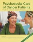 Psychosocial Care of Cancer Patients: A Health Professional's Guide of What to Say and Do - cover photo