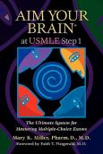 Aim Your Brain at USMLE Step 1: The Ultimate System for Mastering Multiple-Choice Exams - cover photo