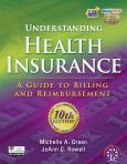 Understanding Health Insurance: A Guide to Billing and Reimbursement. Text with CD-ROM for Windows and Internet Access Code