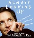 Always Looking Up: The Adventures of an Incurable Optimist on Audio CD-ROM