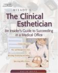 Milady's Clinical Esthetician: An Insider's Guide to Succeeding in a Medical Office - cover photo