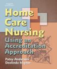Home Care Nursing: Using an Accreditation Approach - cover photo