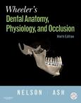 Wheeler's Dental Anatomy, Physiology and Occlusion. Text with DVD and Flash Cards