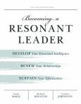 Becoming a Resonant Leader: Develop Your Emotional Intelligence, Renew Your Relationships, Sustain Your Effectiveness - cover photo