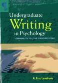 Undergraduate Writing in Psychology: Learning to Tell the Scientific Story - cover photo