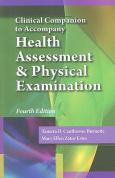 Clinical Companion to Accompany Health Assessment and Physical Examination