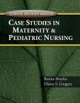 Clinical Decision Making: Case Studies in Maternity and Pediatric Nursing - cover photo
