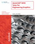 AutoCAD 2010 Tutor for Engineering Graphics. Text with CD-ROM for Windows - cover photo