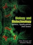 Biology and Biotechnology: Science, Applications, and Issues