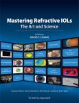 Mastering Refractive IOLs: The Art and Science - cover photo