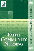 Faith Community Nursing: Scope and Standards of Practice