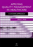 Applying Quality Management in Healthcare: A System's Approach