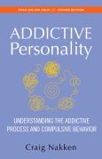 Addictive Personality: Understanding the Addictive Process and Compulsive Behavior - cover photo