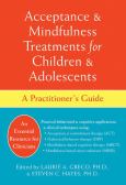 Acceptance and Mindfulness Treatments for Children and Adolescents: A Practitioner's Guide - cover photo