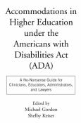 Accommodations in Higher Education under the Americans with Disabilities Act: A No-Nonsense Guide for Clinicians, Educators, Administrators, and Lawyers - cover photo