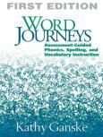 Word Journeys: Assessment-Guided Phonics, Spelling, and Vocabulary Instruction