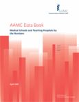 AAMC Data Book: Medical Schools and Teaching Hospitals by the Numbers