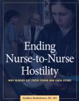 Ending Nurse-to-Nurse Hostility: Why Nurses Eat Their Young and Each Other - cover photo