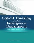 Critical Thinking in the Emergency Department: Skills to Assess, Analyze, and Act. Text with CD-ROM for Macintosh and Windows - cover photo
