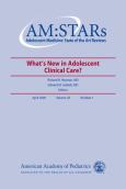 What's New in Adolescent Clinical Care: Adolescent Medicine State of the Art Reviews