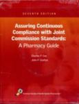 Assuring Continuous Compliance with Joint Commission Standards. Text with CD-ROM for Windows and Macintosh
