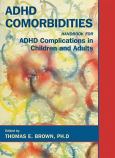 ADHD Comorbidities: Handbook for ADHD Complications in Children and Adults - cover photo