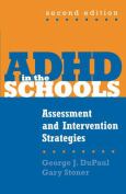 ADHD in the Schools: Assessment and Intervention Strategies - cover photo
