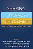 Shaping Literacy Achievement: Research We Have, Research We Need - cover photo