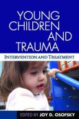 Young Children and Trauma: Intervention and Treatment