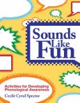 Sounds Like Fun: Activities for Developing Phonological Awareness - cover photo