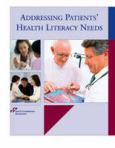 Addressing Patients' Health Literacy Needs. Text with CD-ROM for Windows and Macintosh