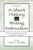 Short History of Writing Instruction: From Ancient Greece to Modern America - cover photo