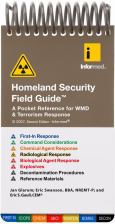 Homeland Security Field Guide: A Pocket Reference for WMD & Terrorism Response