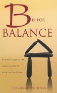 B is for Balance: A Nurse's Guide for Enjoying Life at Work and at Home - cover photo