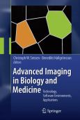 Advanced Imaging in Biology and Medicine: Technology, Software Environments, Applications - cover photo