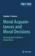 Moral Acquaintances and Moral Decisions: Resolving Moral Conflicts in Medical Ethics - cover photo
